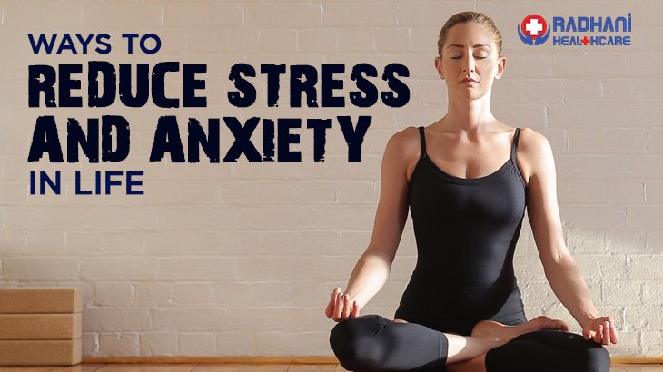 Best 8 Ways to Reduce Stress And Anxiety In Life