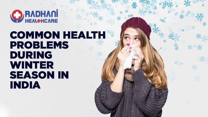 5 Common Health Problems in Winter Season – India